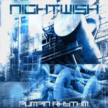 Nightwish Pumpin Rhythm