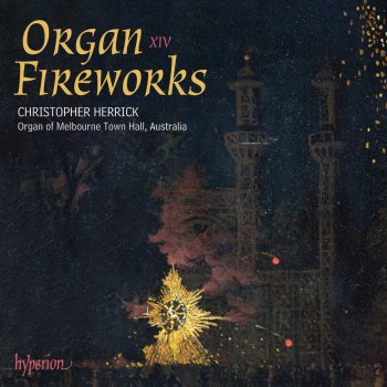 Исполнитель Christopher Herrick, альбом Organ Fireworks 14: Organ of Melbourne Town Hall