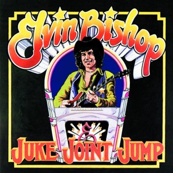 Исполнитель Elvin Bishop, альбом Juke Joint Jump