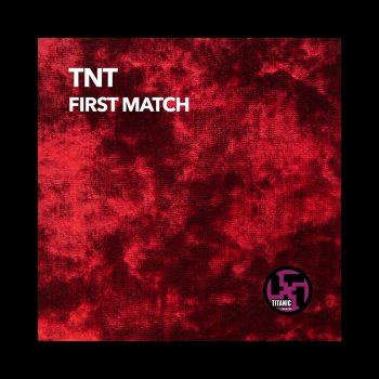 TNT First Match (Technoboy Mix)