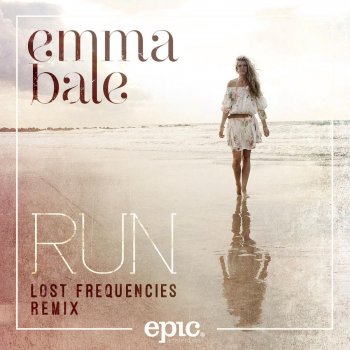Emma Bale feat. Lost Frequencies Run - Lost Frequencies Radio Edit
