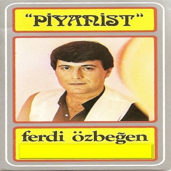 Ferdi Özbeğen Piyanist