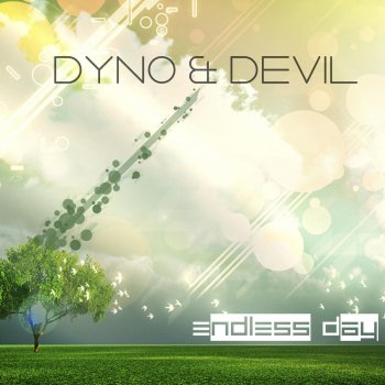 Dyno & Devil In Your Eyes