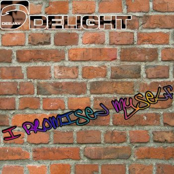 Deejay Delight I Promised Myself (DJ Gollum Remix Edit)