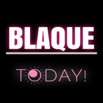 Blaque Today