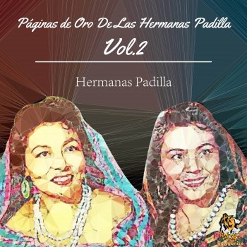 Las Hermanas Padilla Seca Tu Llanto