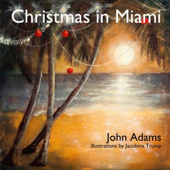 John Adams Christmas in Miami