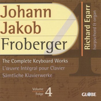 Исполнитель Johann Jakob Froberger, альбом Froberger: The Complete Keyboard Works, Vol. 4