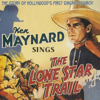 Ken Maynard The Lone Star Trail