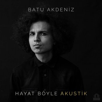 Batu Akdeniz Hayat Böyle (Akustik)