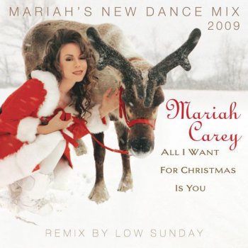 Mariah Carey All I Want for Christmas Is You (Mariah's New Dance Mix 2009)