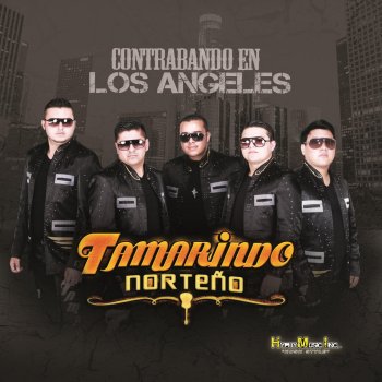 Tamarindo Norteño Contrabando en los Ángeles