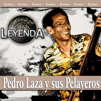 Pedro Laza y Sus Pelayeros Roberto Ruiz