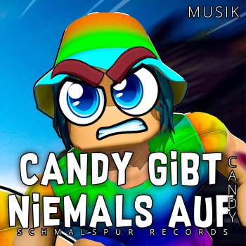 CandyPRP Candy gibt niemals auf