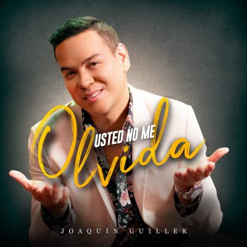 Joaquin Guiller Usted No Me Olvida