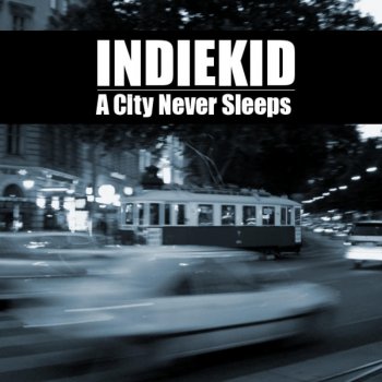 Indiekid A City Never Sleeps - JSK 'A Disco Never Sleeps' Version