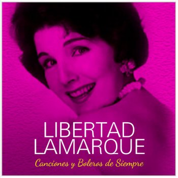 Libertad Lamarque Volvere