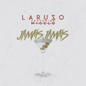 Laruzo feat. Micel O. Jamais Jamais