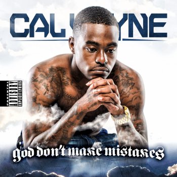 Исполнитель Calwayne, альбом God Dont Make Mistakes