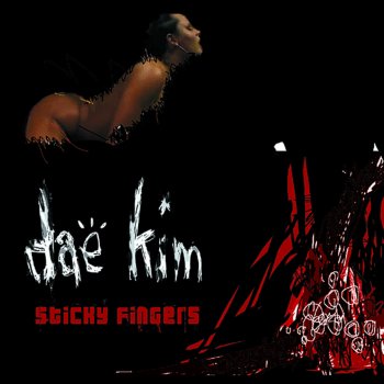 Исполнитель Dae Kim, альбом Sticky Fingers