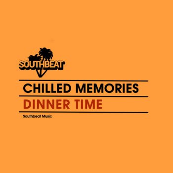 Chilled Memories Dinner Time