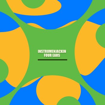 Исполнитель Instrumenjackin, альбом Four Ears
