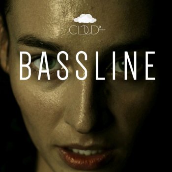 Cloud 9+ Bassline