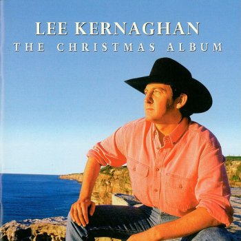 Lee Kernaghan It Still Feels Like Christmas to Me