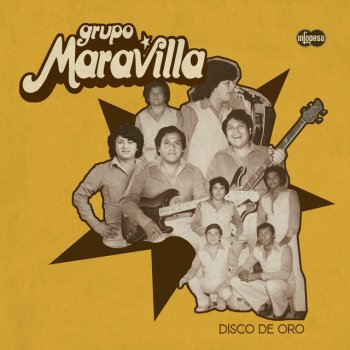 Исполнитель Grupo Maravilla, альбом Disco de Oro