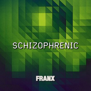 Franx Schizophrenic (Joseph Matera Remix)