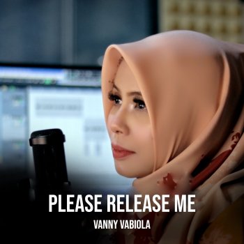 Vanny Vabiola Please Release Me