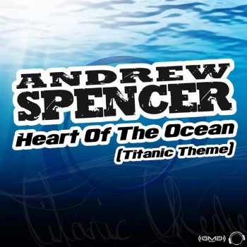 Andrew Spencer Heart of the Ocean (Titanic ThemeTitanic Theme) - Money-G Remix Edit