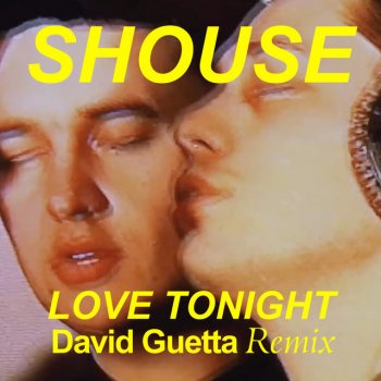 Shouse feat. David Guetta Love Tonight - David Guetta Remix Edit