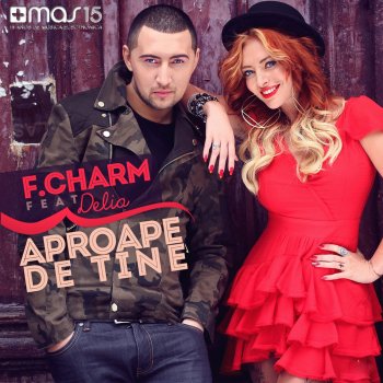 F.Charm feat. Delia Aproape De Tine - Radio Edit