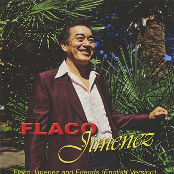 Flaco Jiménez Help Me Make It Through The Night