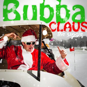 Bubba Watson feat. Thi'sl Bubbaclaus