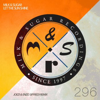 Milk & Sugar Let the Sun Shine (Joezi & Enzo Siffredi Sunset Mix)