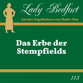 Исполнитель Lady Bedfort, альбом Folge 115: Das Erbe der Stempfields