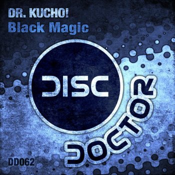 Dr. Kucho! Black Magic - Original Mix