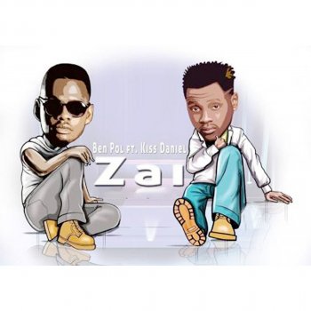 Ben Pol feat. Kiss Daniel Zai