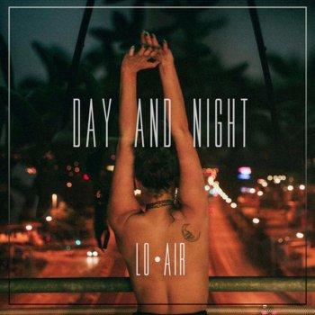 Lo Air Day and Night