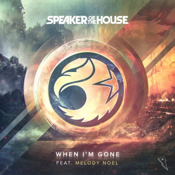 Speaker Of The House feat. Melody Noel When I'm Gone