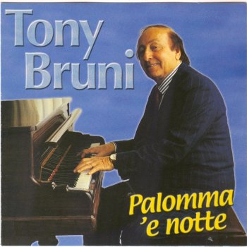 Tony Bruni Palomma 'e notte