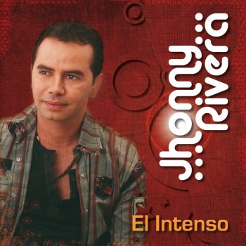 Jhonny Rivera El Intenso