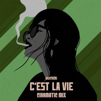 Weathers C'est la vie - Cinematic Mix