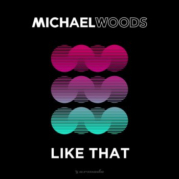 Michael Woods Like That (Extended Mix)