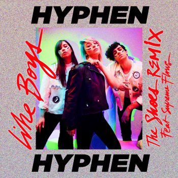 Исполнитель Hyphen Hyphen, альбом Like Boys (feat. Suprême Flows) [The Shoes Remix] - Single