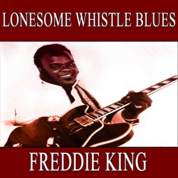 Freddie King If You Belive Me