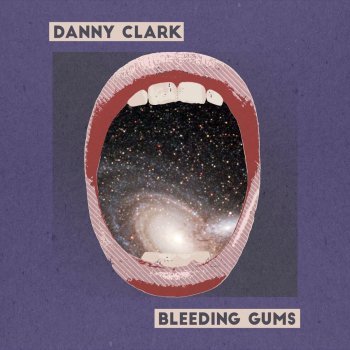 Danny Clark Bleeding Gums