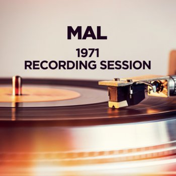 Исполнитель Mal, альбом 1971 Recording Session